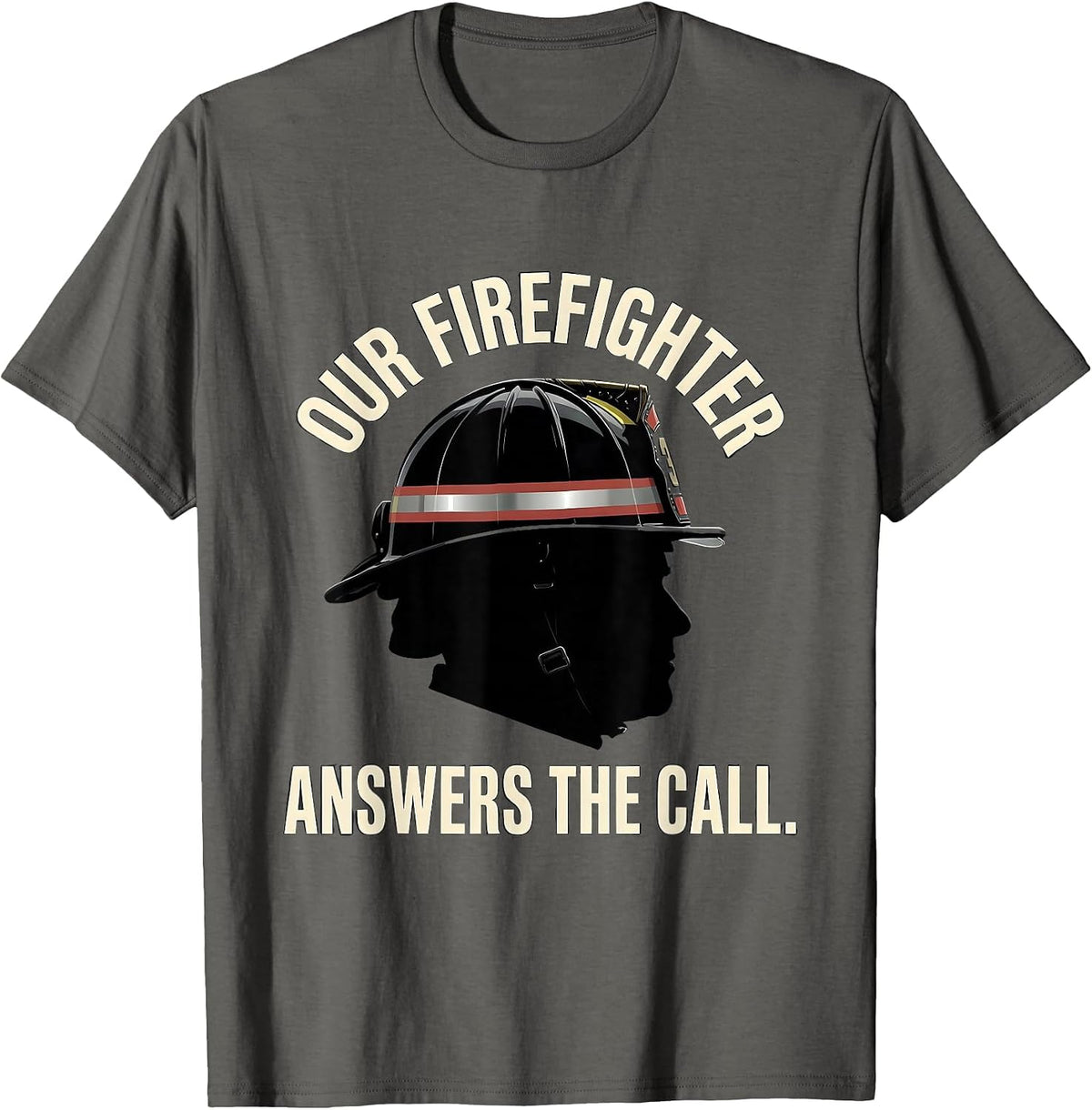 Men's Our Firefighter Answers The Call Tribute Firefighter Family T-Shirt - Asphalt Grey