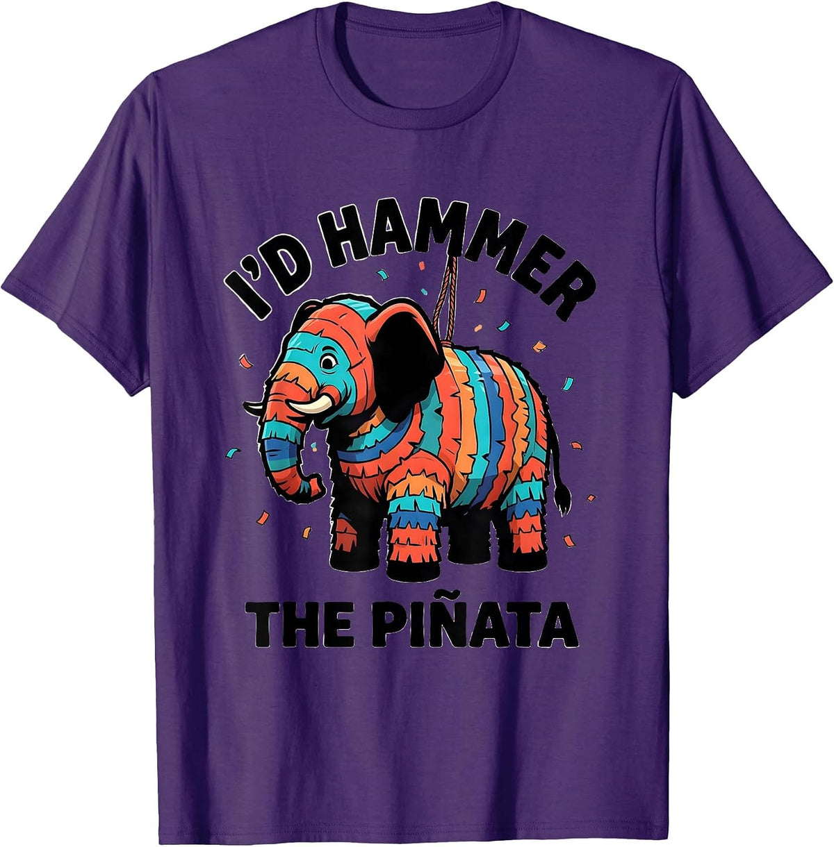 I'd Hammer The Piñata Funny Party Humor Cinco de Mayo T-Shirt - Purple