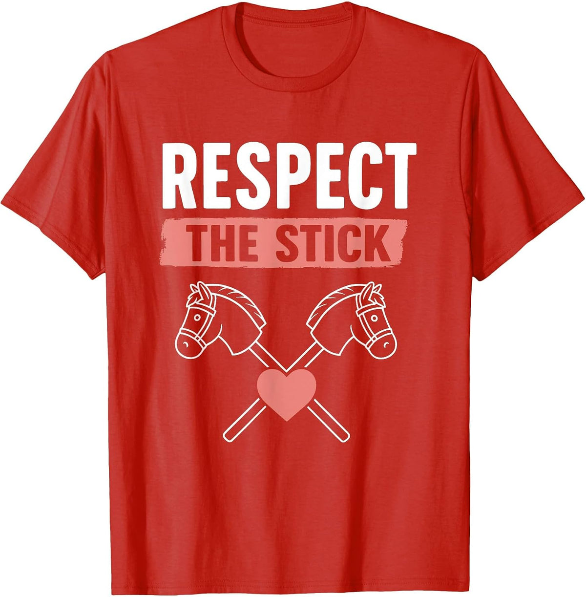 Respect The Stick Funny Hobby Horse Lovers T-Shirt - Red