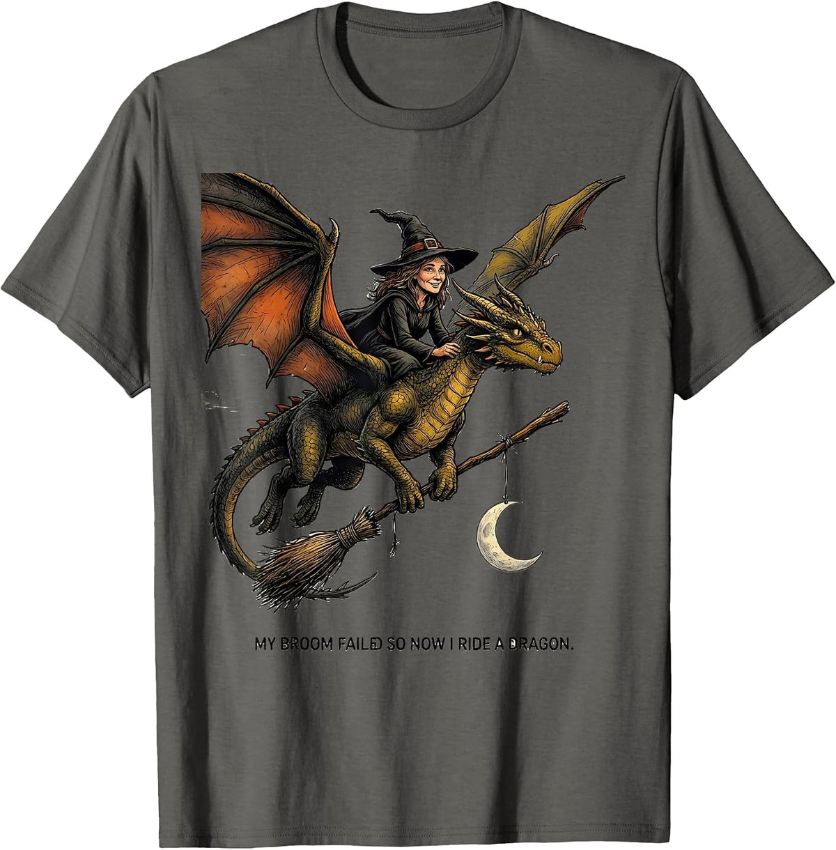 My Broom Failed So Now I Ride A Dragon Funny Halloween Witch T-Shirt - Asphalt Grey