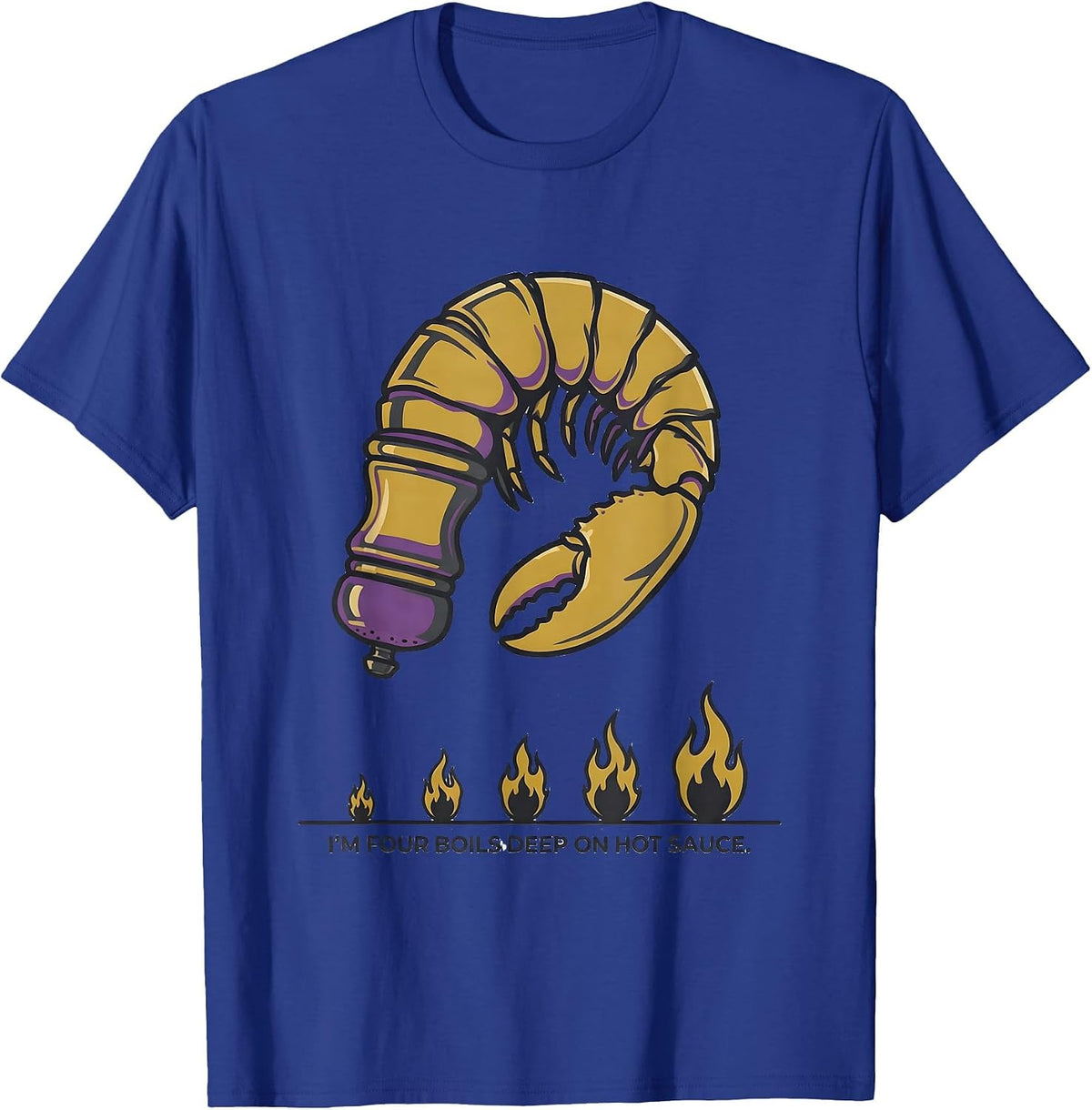 I'm Four Boils Deep On Hot Sauce Funny Mardi Gras Carnival T-Shirt - Royal Blue