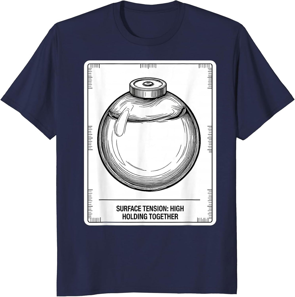 Men's Surface Tension: High, Holding Together Funny Science T-Shirt - Navy Blue