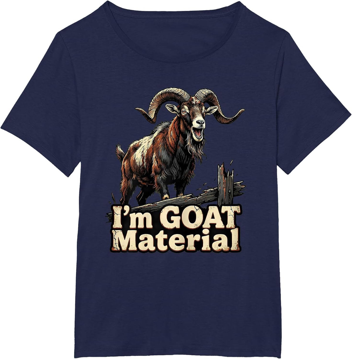 Women's I’m GOAT Material Funny Goat Owner Farmer Distressed T-Shirt - Navy Blue