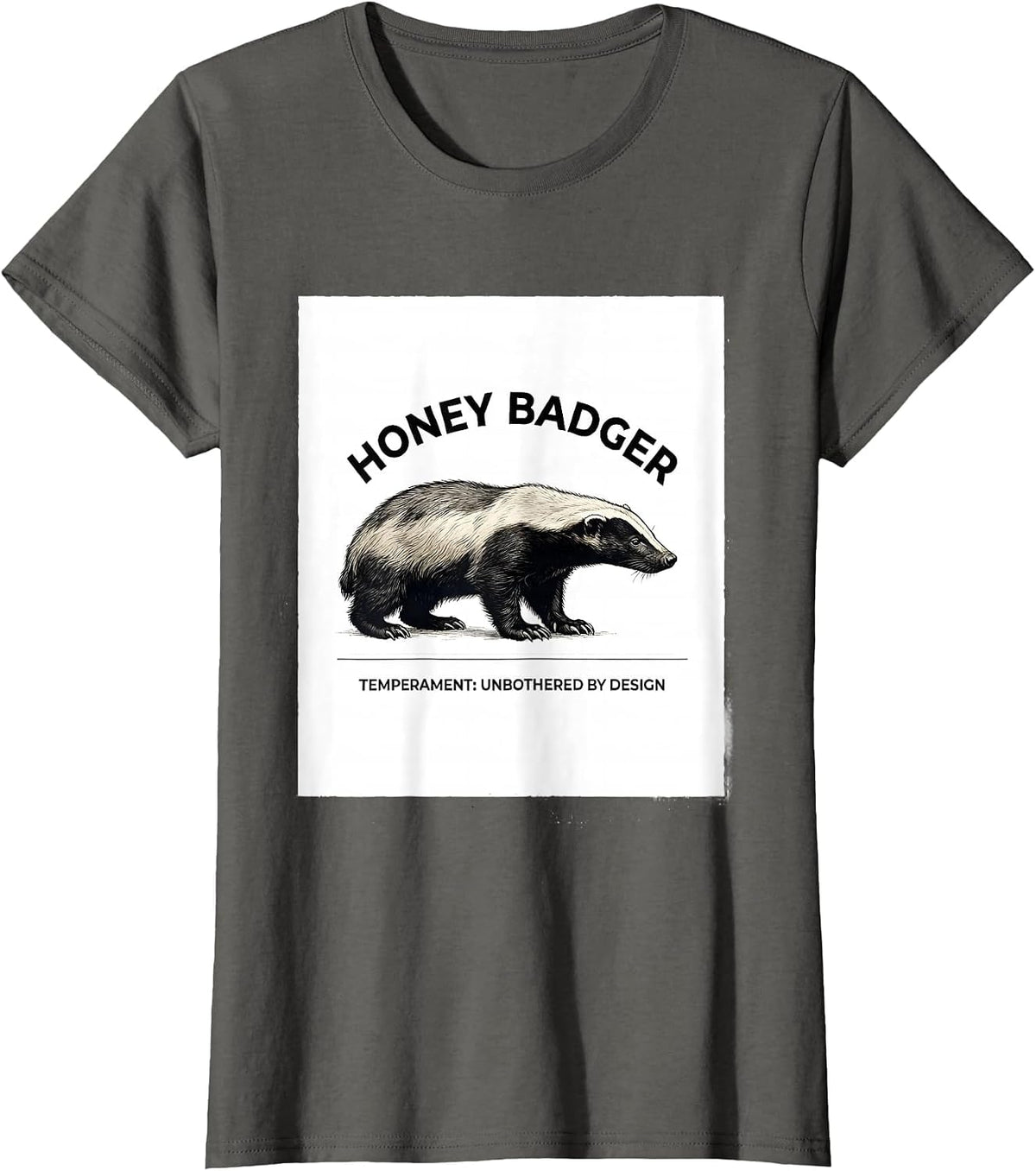 Women's Honey Badger Temperament Unbothered By Design Funny T-Shirt - Asphalt Grey