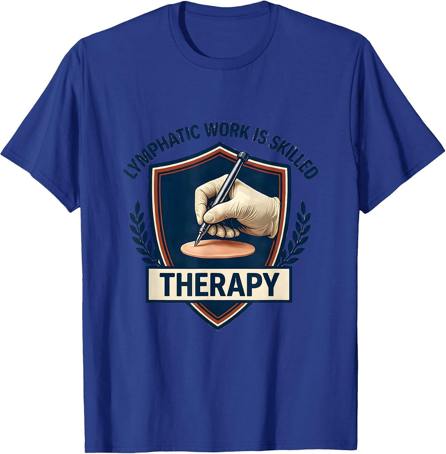 Lymphatic Work Is Skilled Therapy Playful Esthetician T-Shirt - Royal Blue