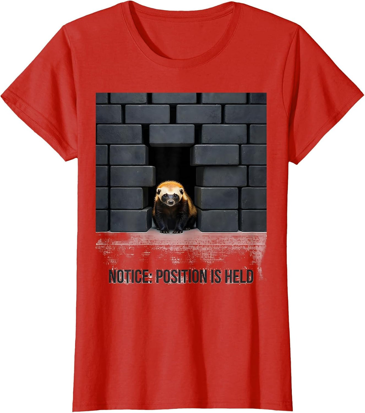 Notice Position Is Held Funny Honey Badger Animal Lover T-Shirt - Red