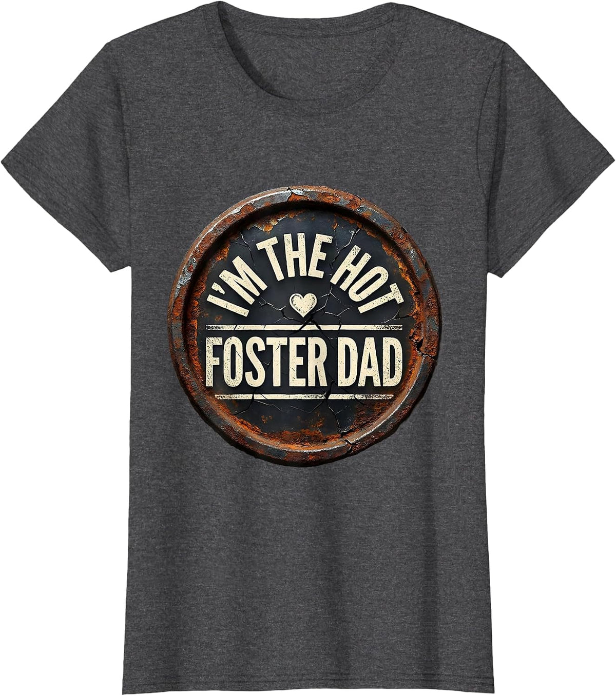 Women's I'm The Hot Foster Dad Funny Hot Dad Joke Distressed T-Shirt - Dark Heather Grey