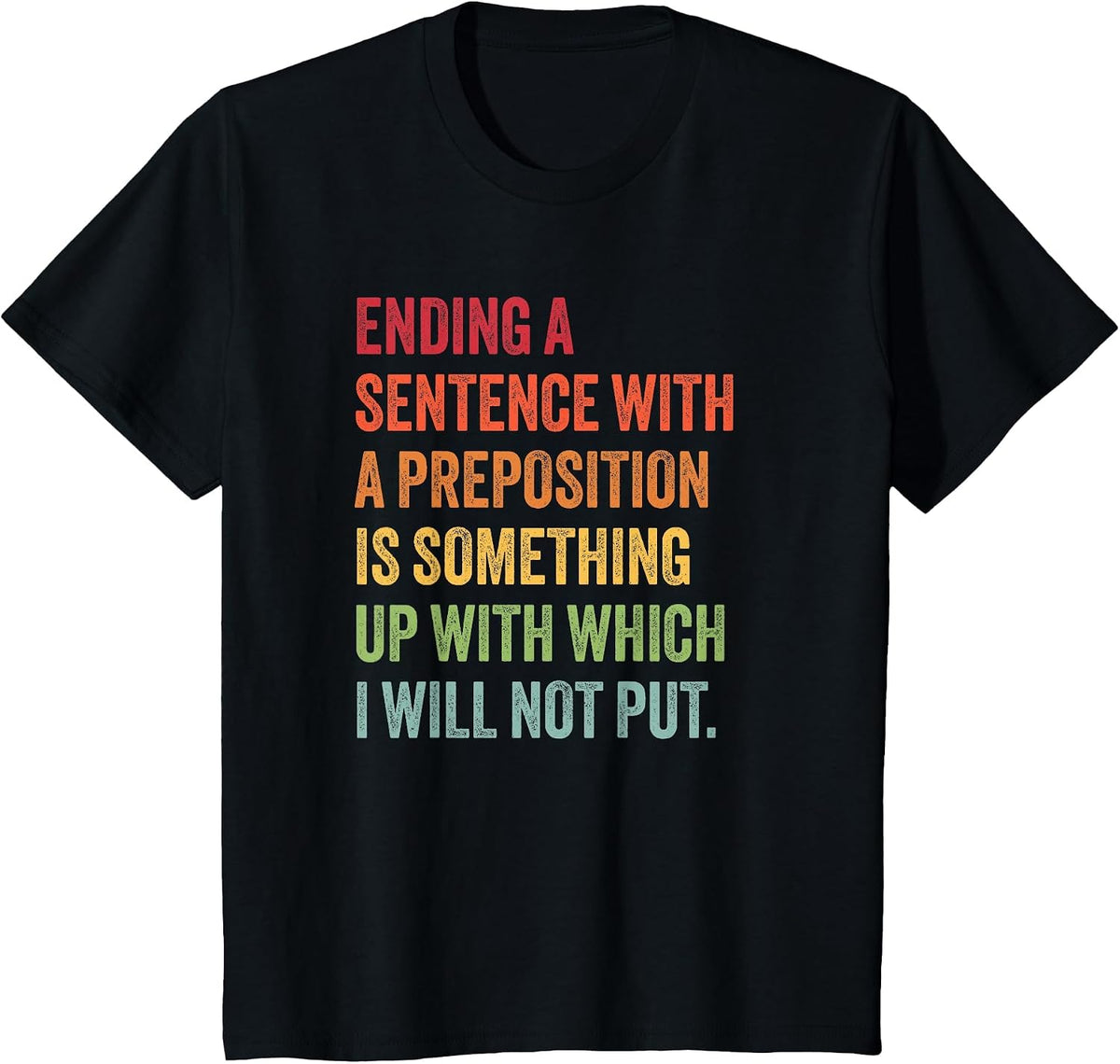 Funny Preposition Quote for English Teacher or Grammar Nerd T-Shirt - Black