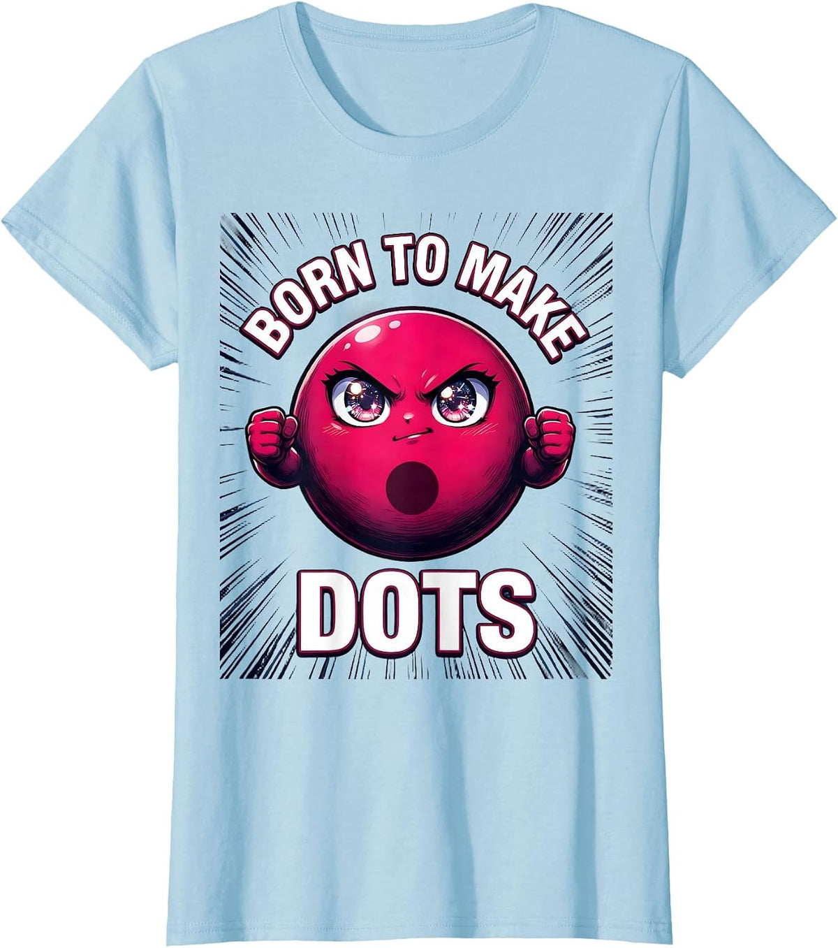 Women's Born to Make Dots Artistic Dot Design T-Shirt - Baby Blue