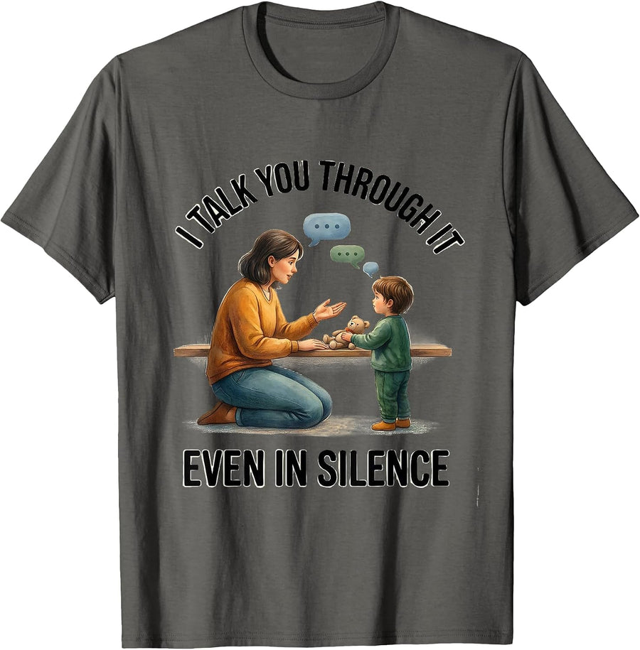 I Talk You Through It Even In Silence Special Education T-Shirt - Asphalt Grey