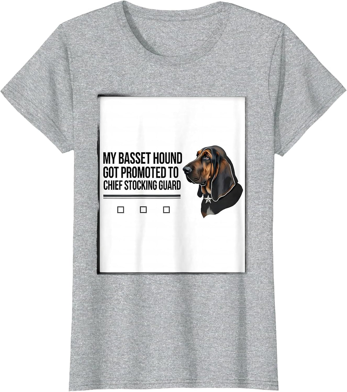 My Basset Hound Got Promoted To Chief Stocking Guard Funny T-Shirt - Heather Grey