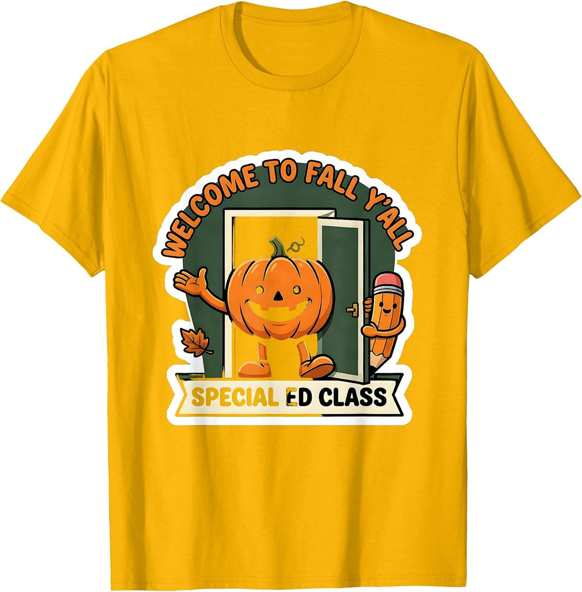 Men's Welcome to Fall, Y'all Special Ed Class Teacher T-Shirt - Golden Yellow