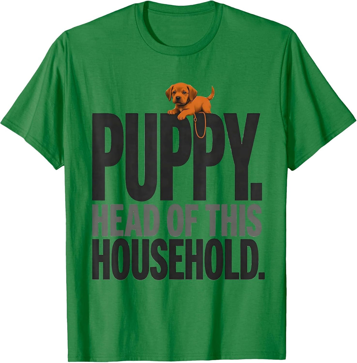 Men's Puppy Head Of This Household Funny Dog Lover Gift Women T-Shirt - Kelly Green