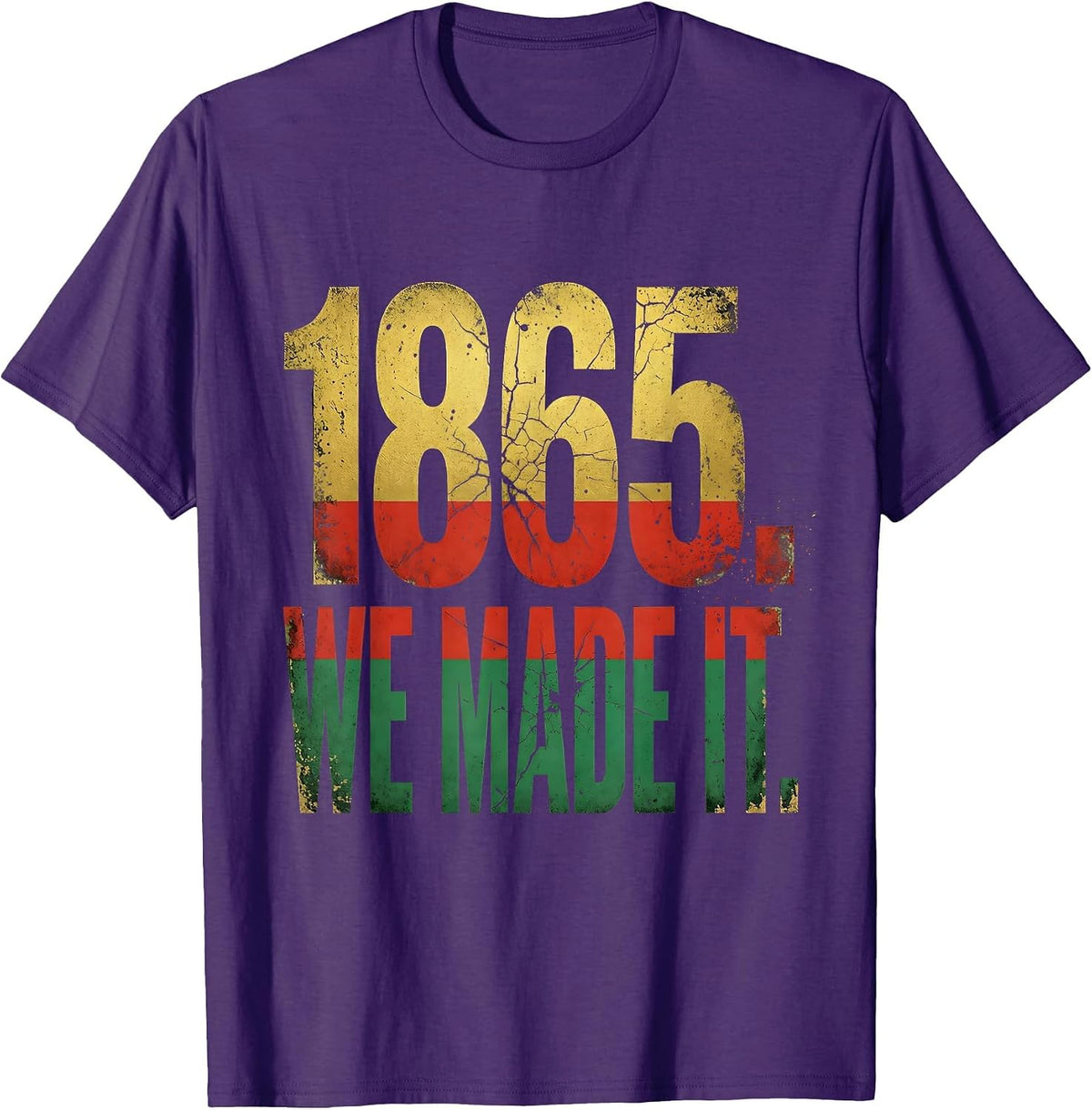 1865 We Made It Juneteenth Freedom Pride Design T-Shirt - Purple
