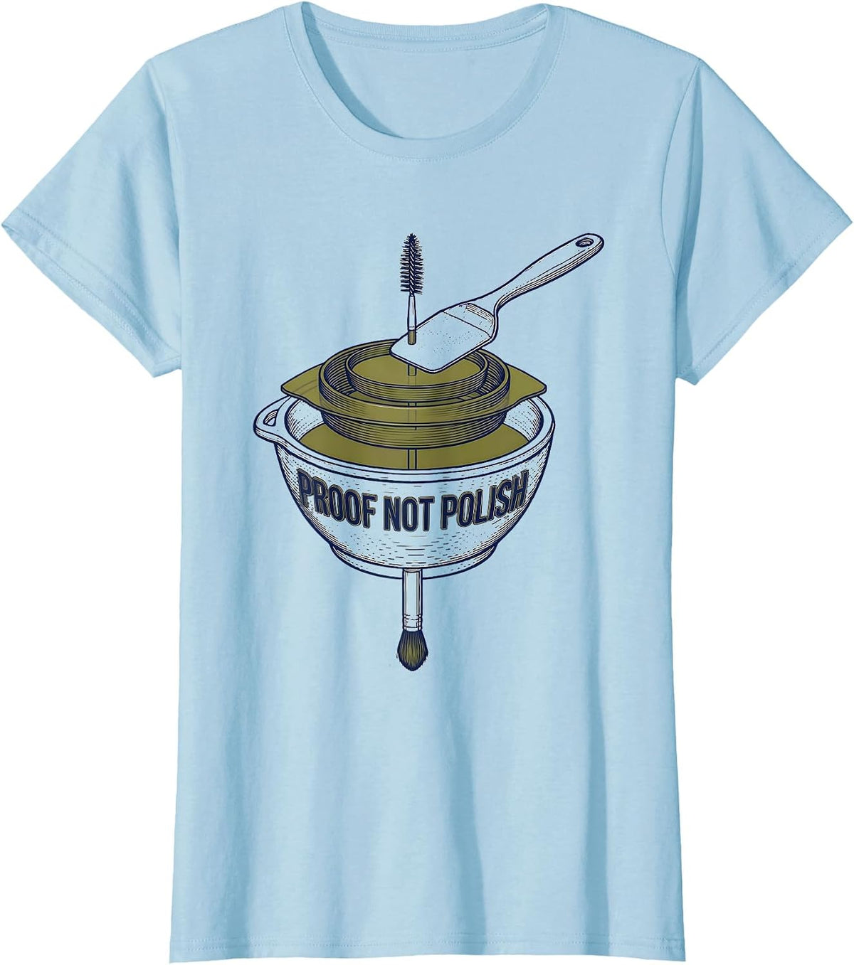 Proof Not Polish Licensed Esthetician Skincare Professional T-Shirt - Baby Blue