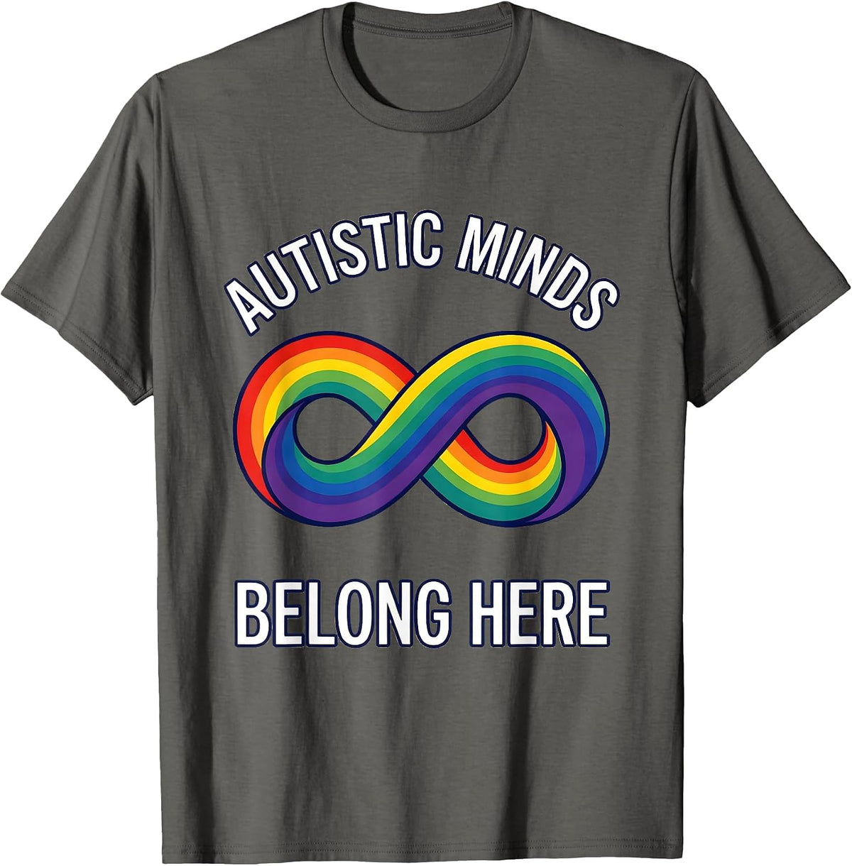 Men's Autistic Minds Belong Here Colorful Neurodiversity ADHD T-Shirt - Asphalt Grey