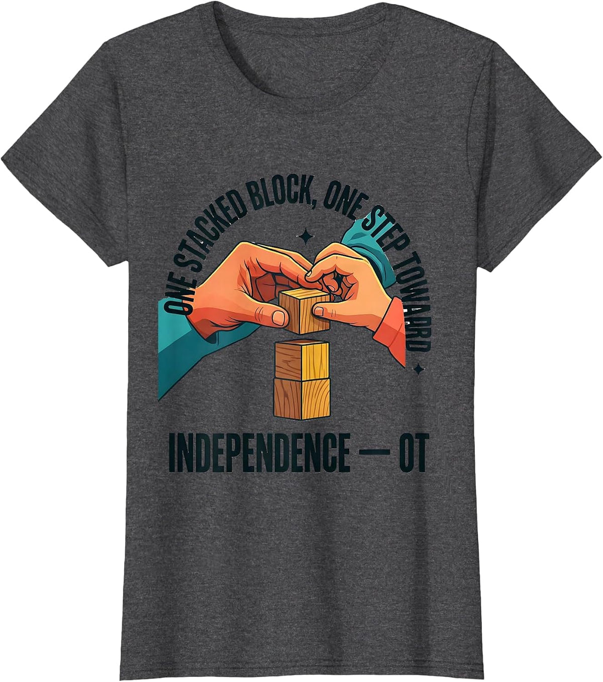Women's One Stacked Block, One Step Toward Independence — OT T-Shirt - Dark Heather Grey