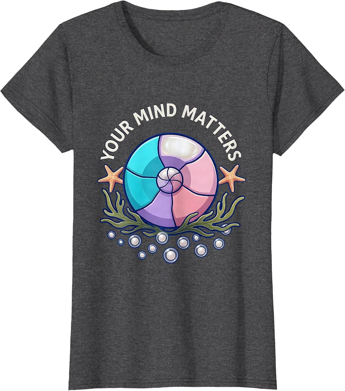 Women's Your Mind Matters Mental Health Awareness Design T-Shirt - Dark Heather Grey