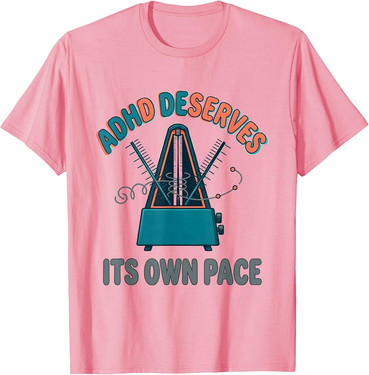 Men's ADHD Deserves Its Own Pace Neurodiversity Awareness Humor T-Shirt - Pink