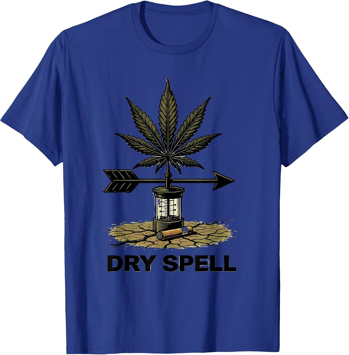 Dry Spell Vintage Cannabis Weather Vane Stoner Humor T-Shirt - Royal Blue