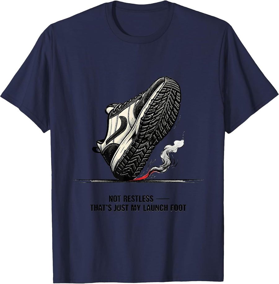Not Restless — That's Just My Launch Foot Funny Racing T-Shirt - Navy Blue
