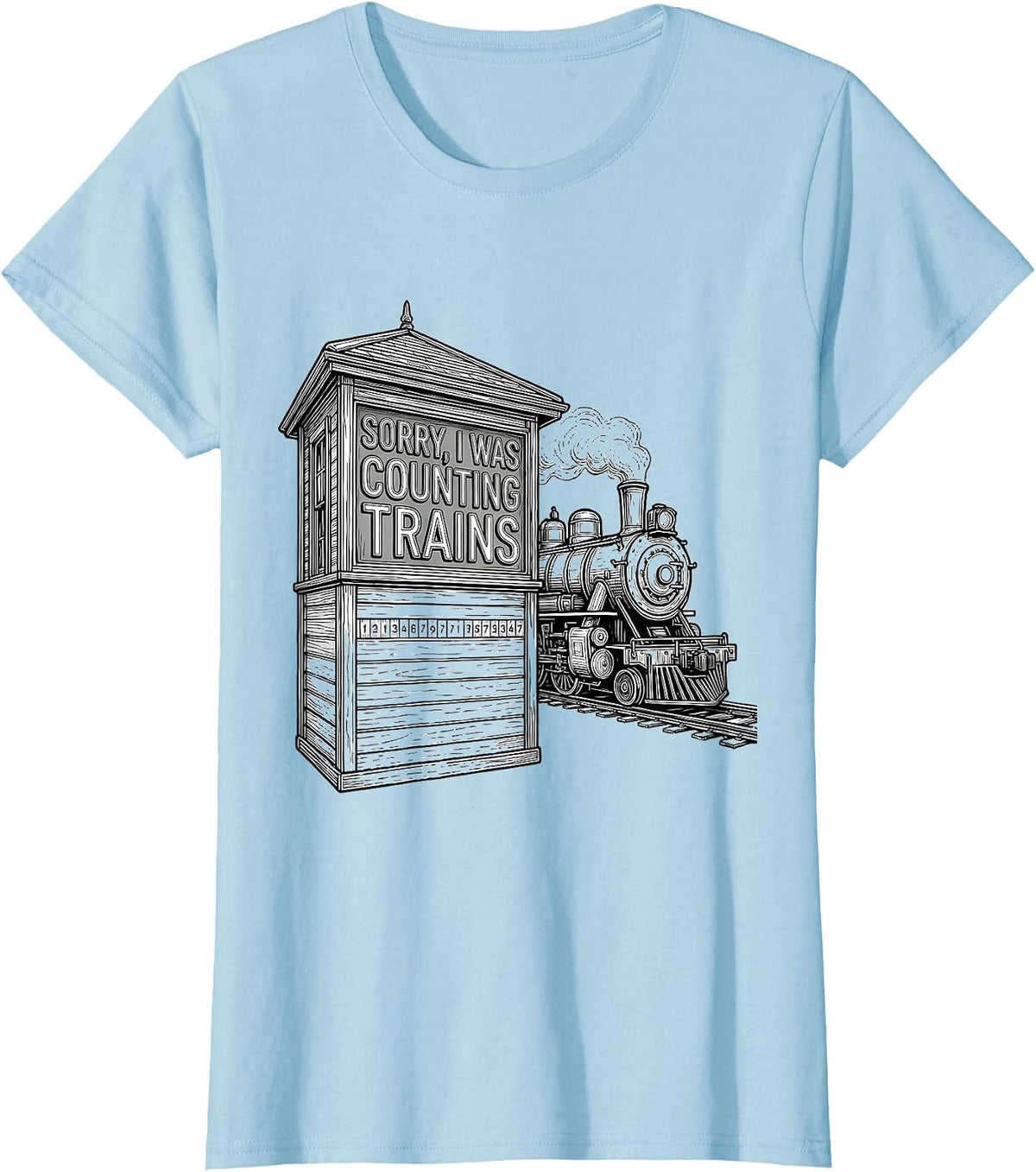 Women's Sorry, I Was Counting Trains Funny Train Enthusiast Hobbyist T-Shirt - Baby Blue