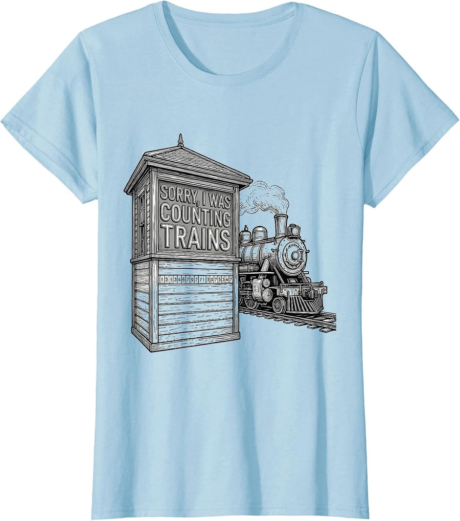 Women's Sorry, I Was Counting Trains Funny Train Enthusiast Hobbyist T-Shirt - Baby Blue
