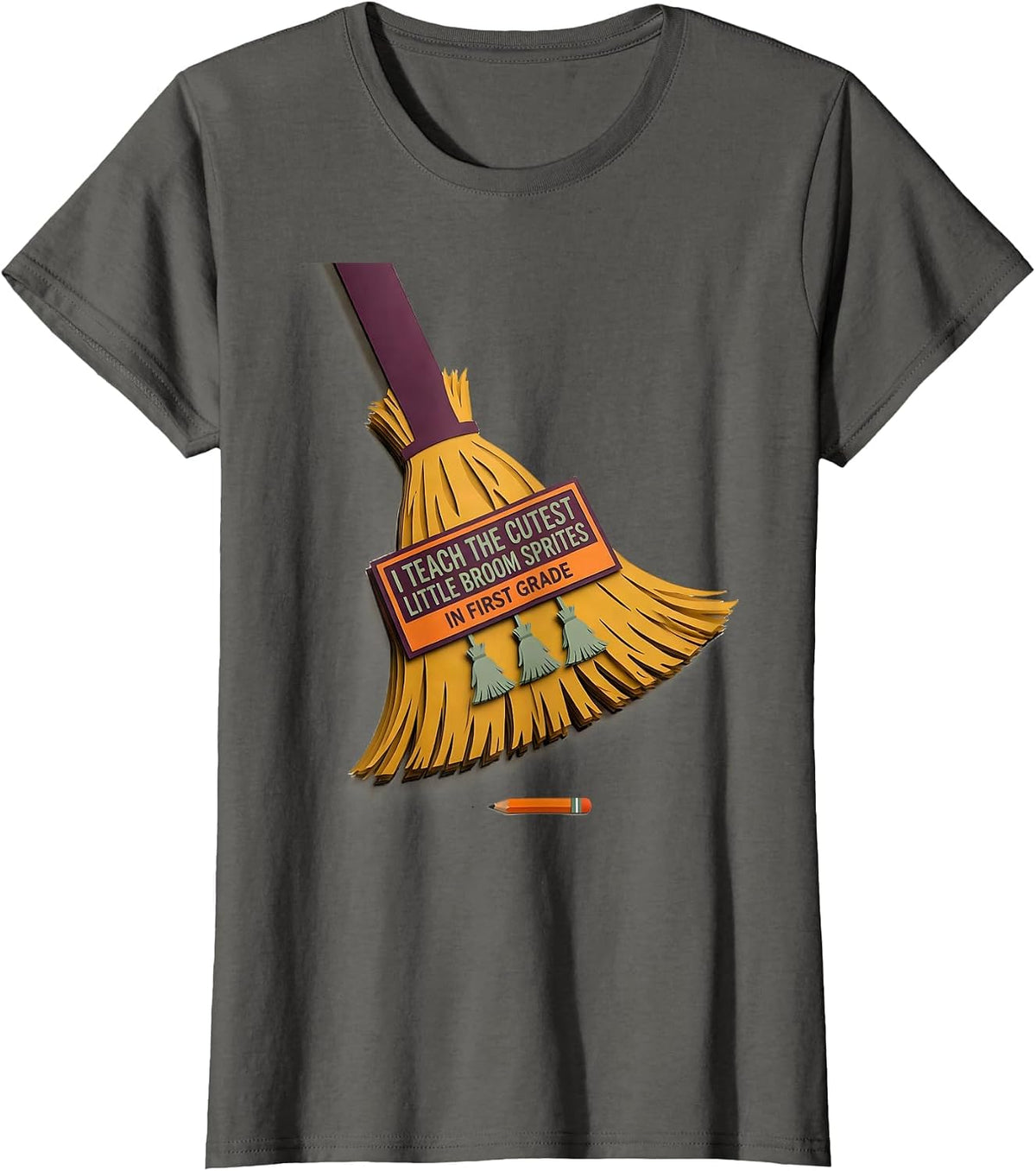 Women's I Teach The Cutest Little Broom Sprites In First Grade T-Shirt - Asphalt Grey