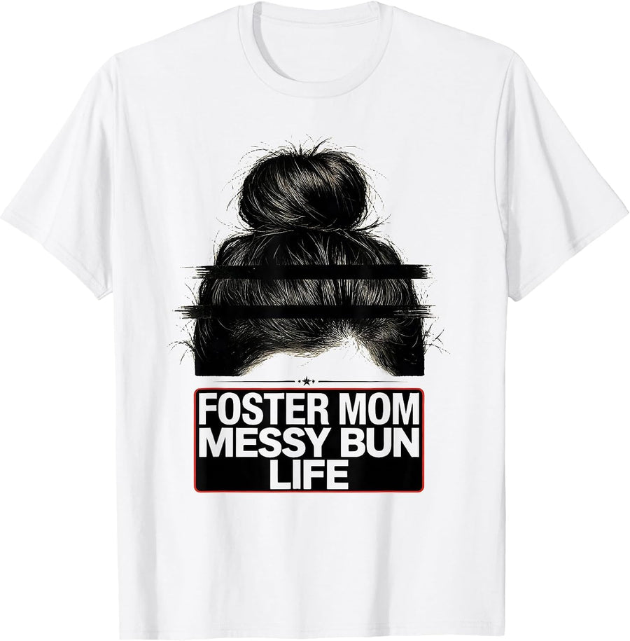 Men's Foster Mom Messy Bun Life Casual Identity Humor T-Shirt - White