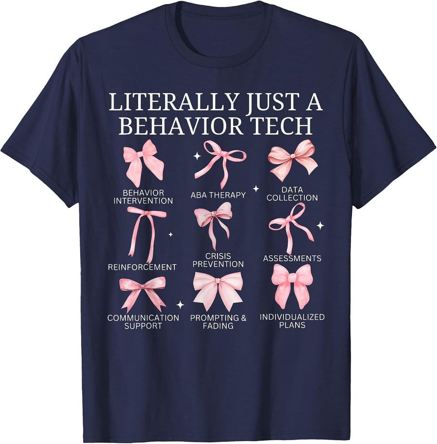 Literally Just A Behavior Tech RBT ABA Behavior Analyst Bow T-Shirt - Navy Blue