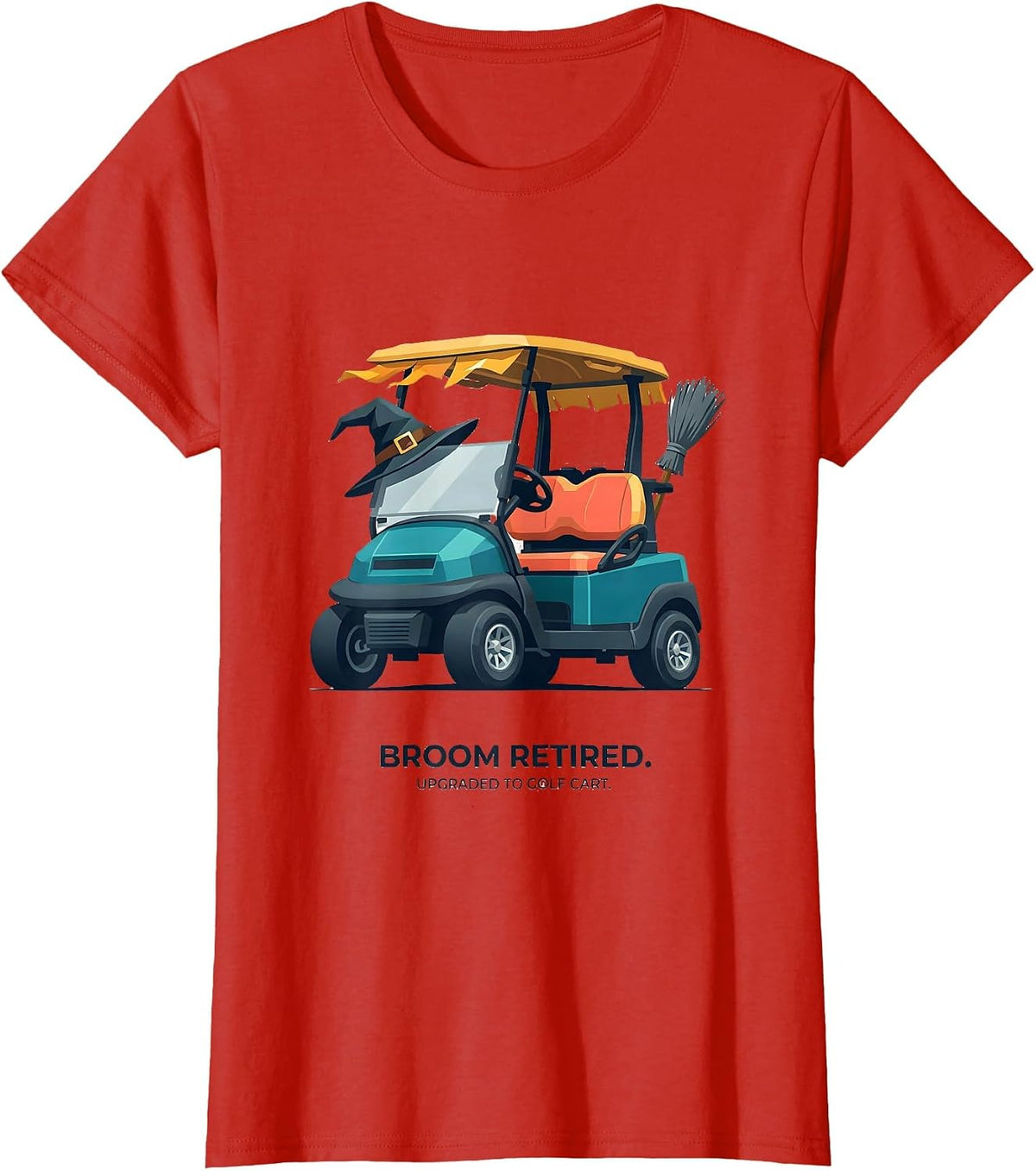 Women's Broom Retired Upgraded To Golf Cart Funny Halloween T-Shirt - Red