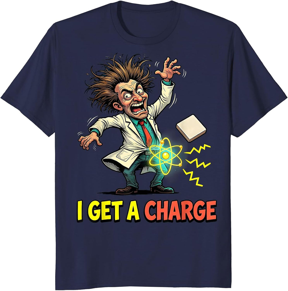 Men's I Get A Charge Funny Chemistry Pun Science Lover Gift T-Shirt - Navy Blue