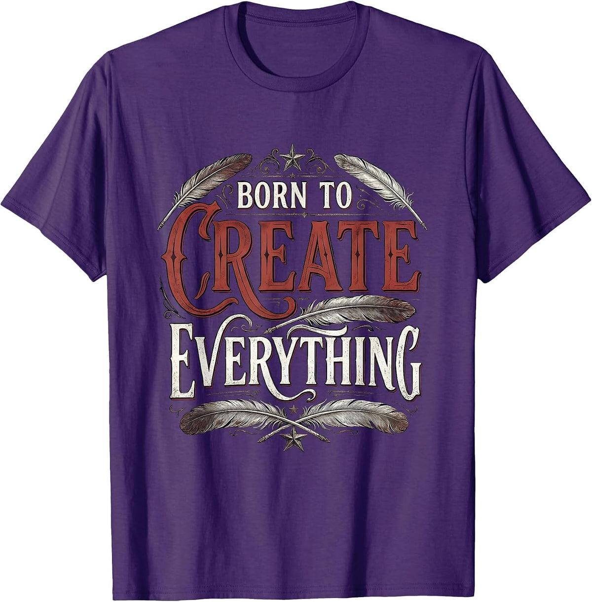 Born to Create Everything Renaissance Man Design T-Shirt - Purple