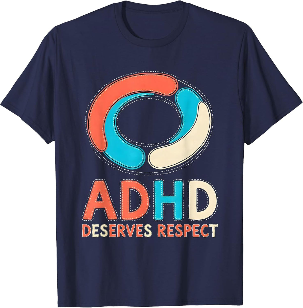 ADHD Deserves Respect Bold Neurodiversity Acceptance Humor T-Shirt - Navy Blue