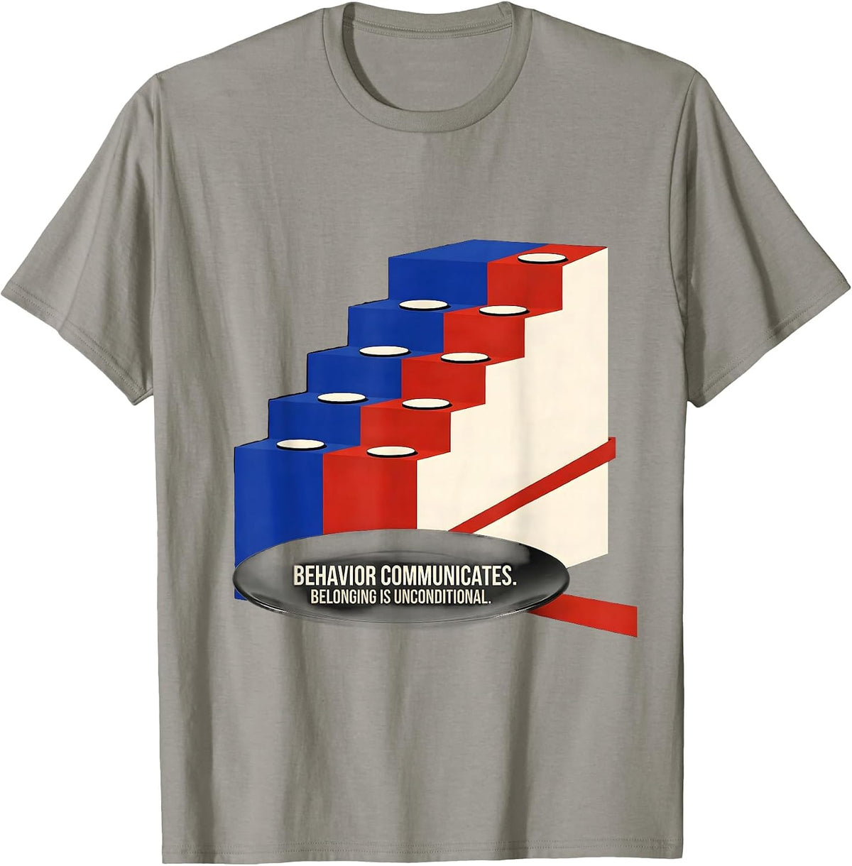 Men's Behavior Communicates Belonging Is Unconditional Inclusion T-Shirt - Slate Grey