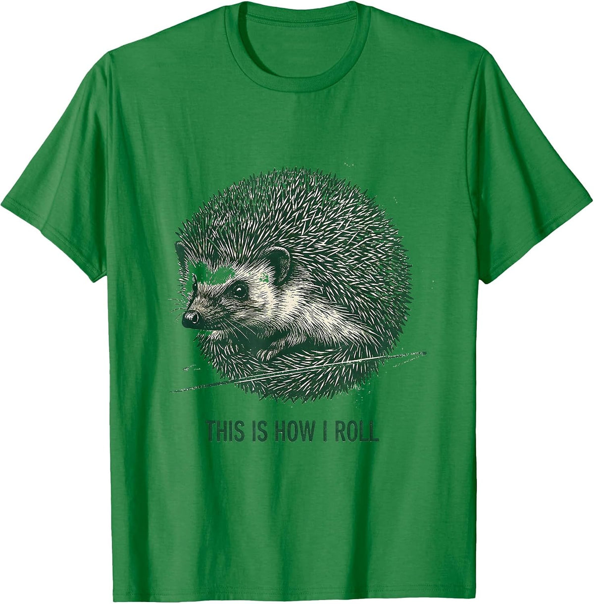 Men's This Is How I Roll Funny Hedgehog Lover Whimsical Animal T-Shirt - Kelly Green