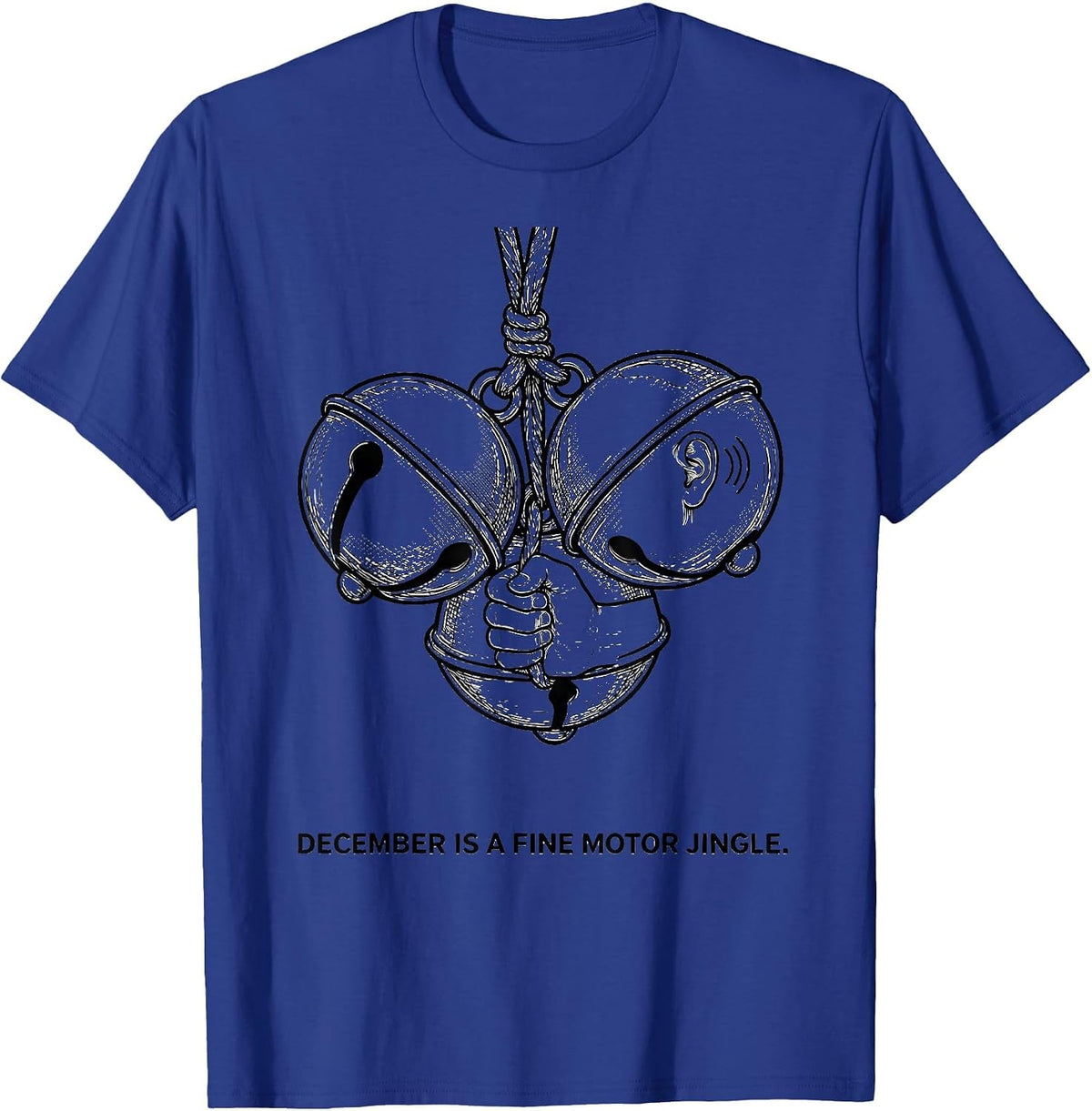 December Is A Fine Motor Jingle Occupational Therapist T-Shirt - Royal Blue