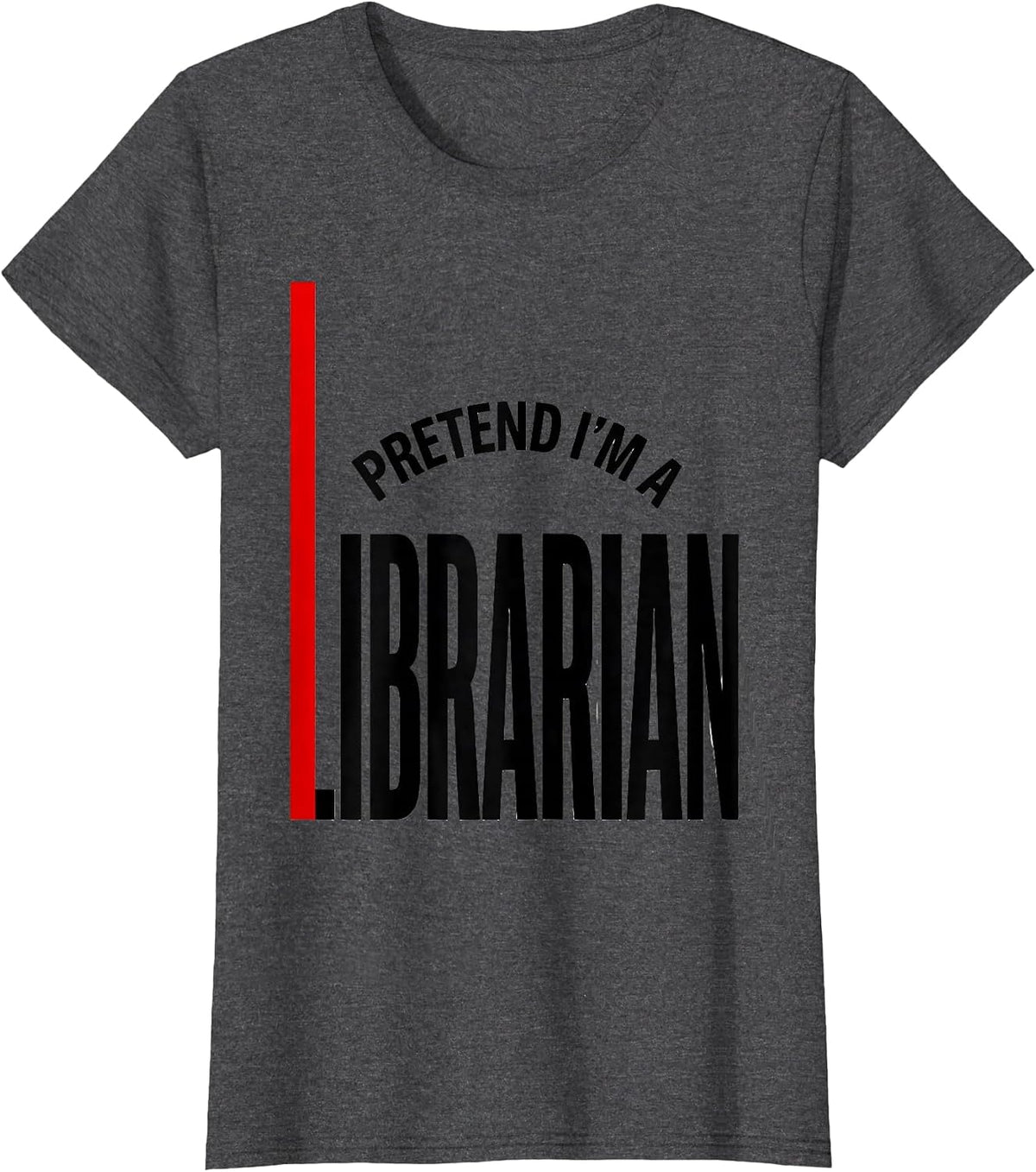 Women's Pretend I'm A Librarian Funny Halloween Costume T-Shirt - Dark Heather Grey