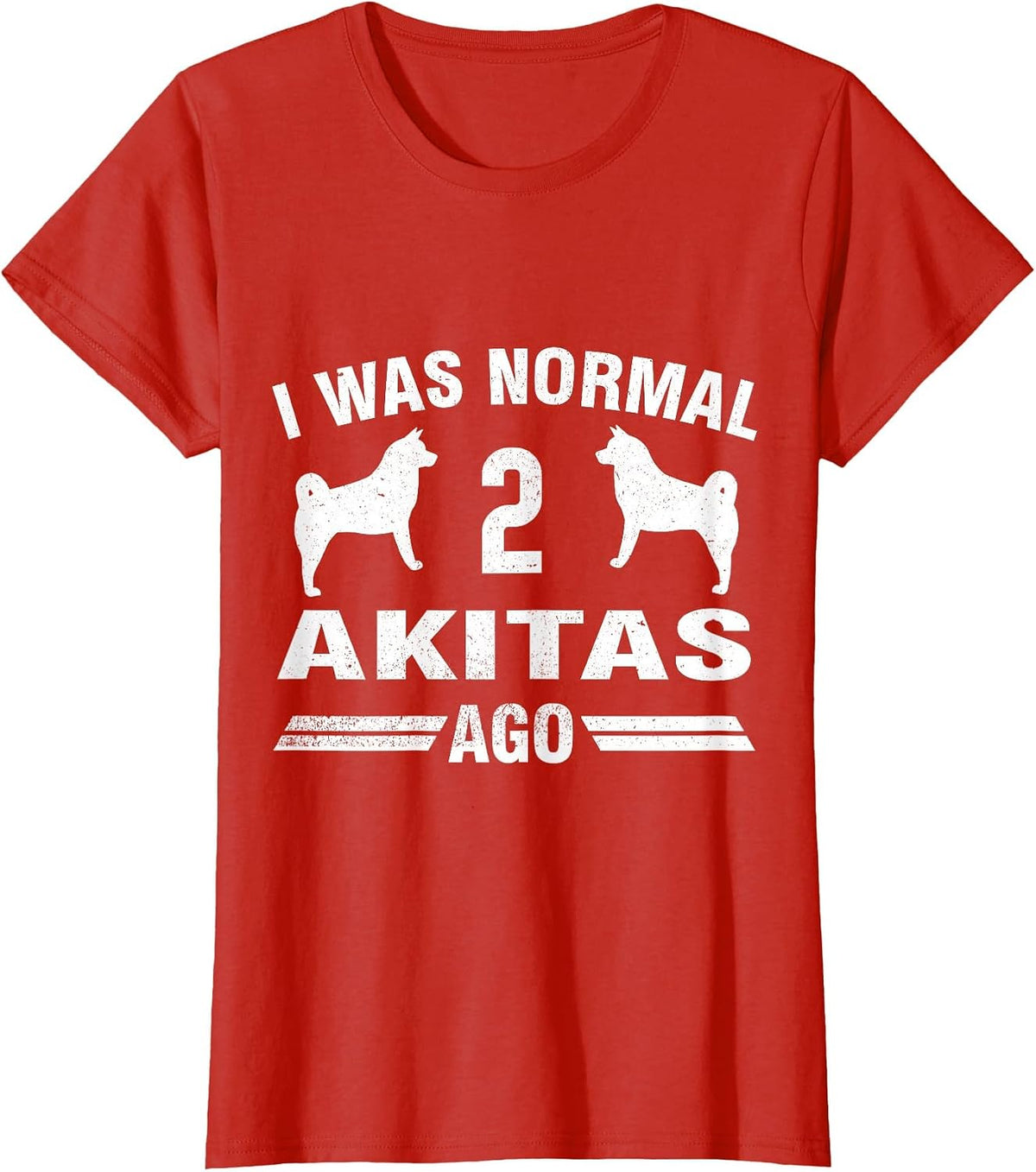 I was Normal 2 Akitas Ago Akita Inu T-Shirt - Red