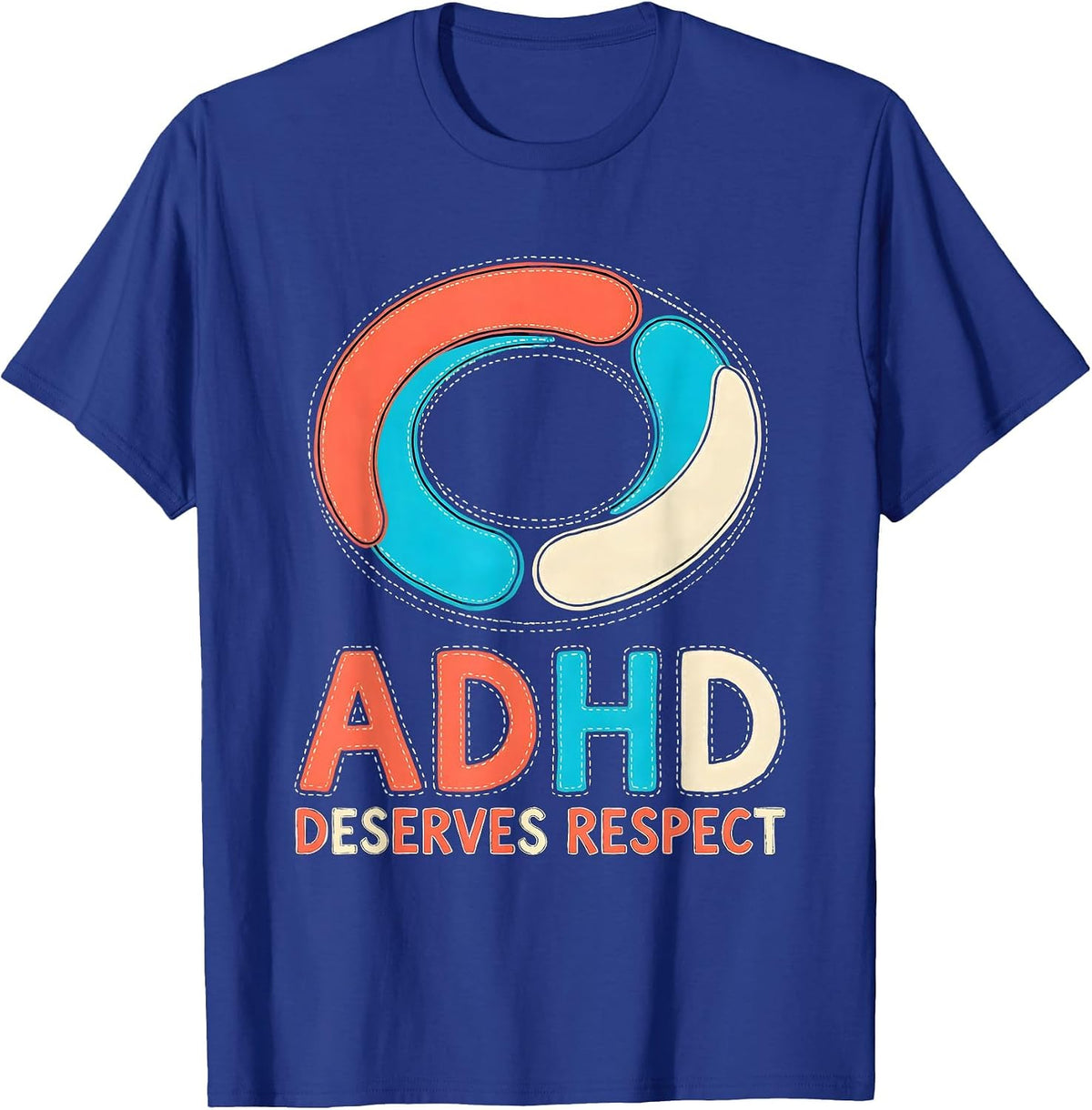 ADHD Deserves Respect Bold Neurodiversity Acceptance Humor T-Shirt - Royal Blue