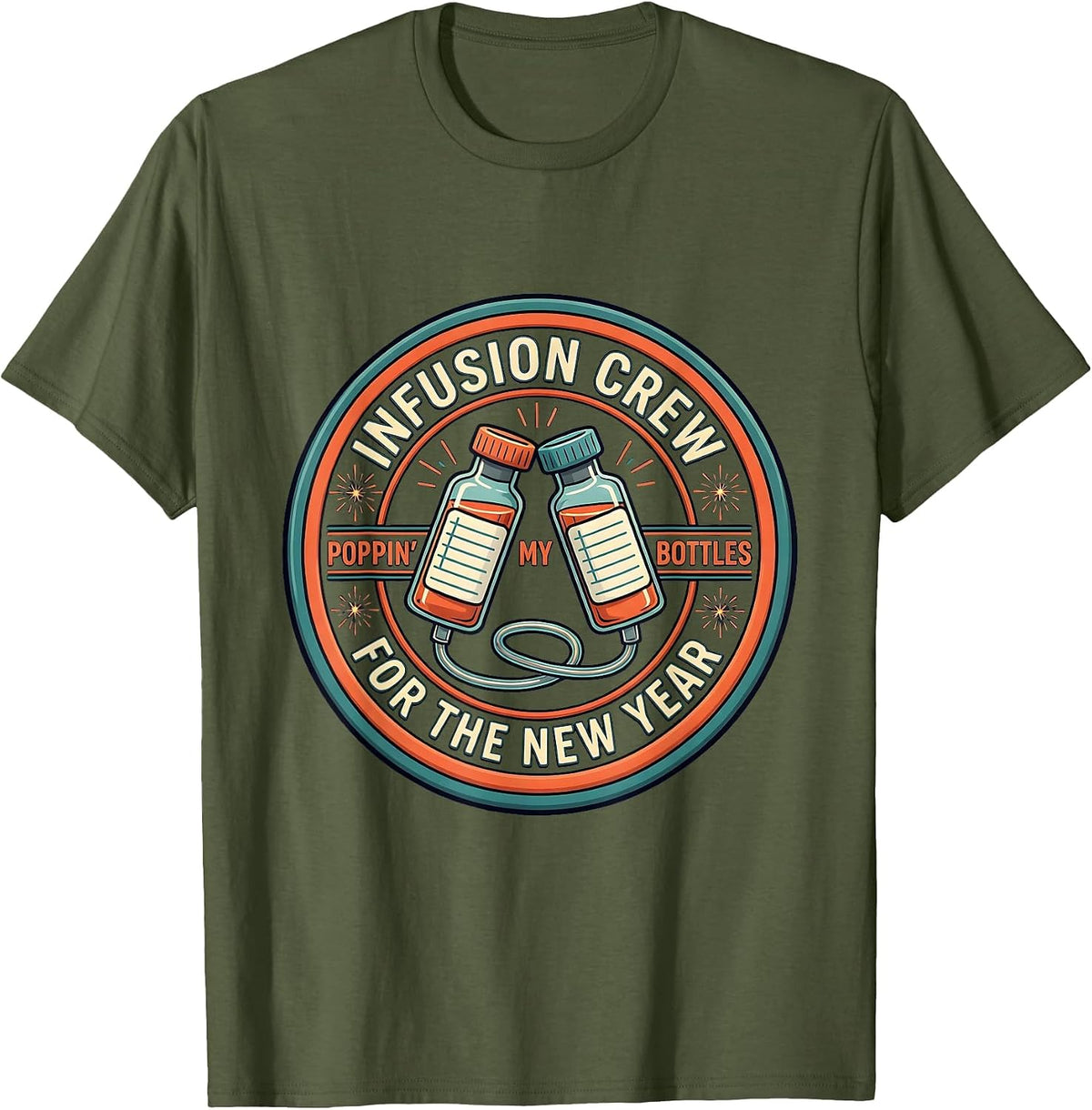 Men's INFUSION CREW POPPIN' MY BOTTLES FOR THE NEW YEAR Nurse T-Shirt - Olive Green