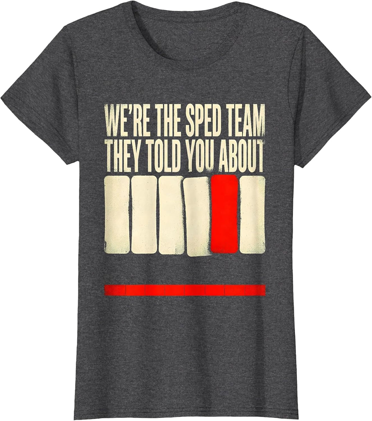 Women's We're The SPED Team They Told You About Teacher T-Shirt - Dark Heather Grey