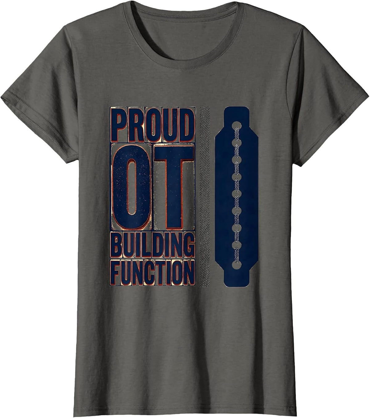 Women's Proud OT Building Function Occupational Therapy Month T-Shirt - Asphalt Grey