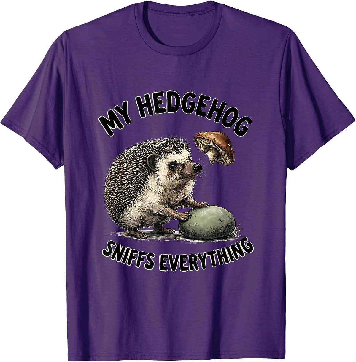 My Hedgehog Sniffs Everything Cute Hedgehog Lover T-Shirt - Purple
