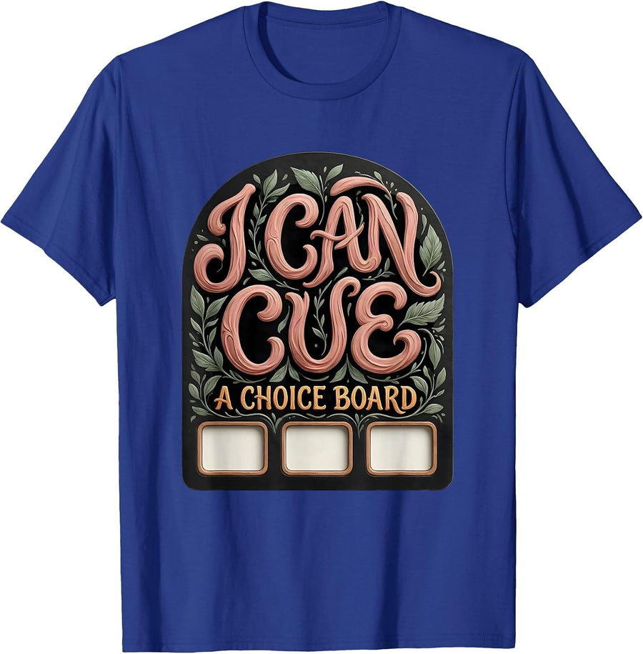 I Can Cue A Choice Board Boho Special Education Teacher SPED T-Shirt - Royal Blue