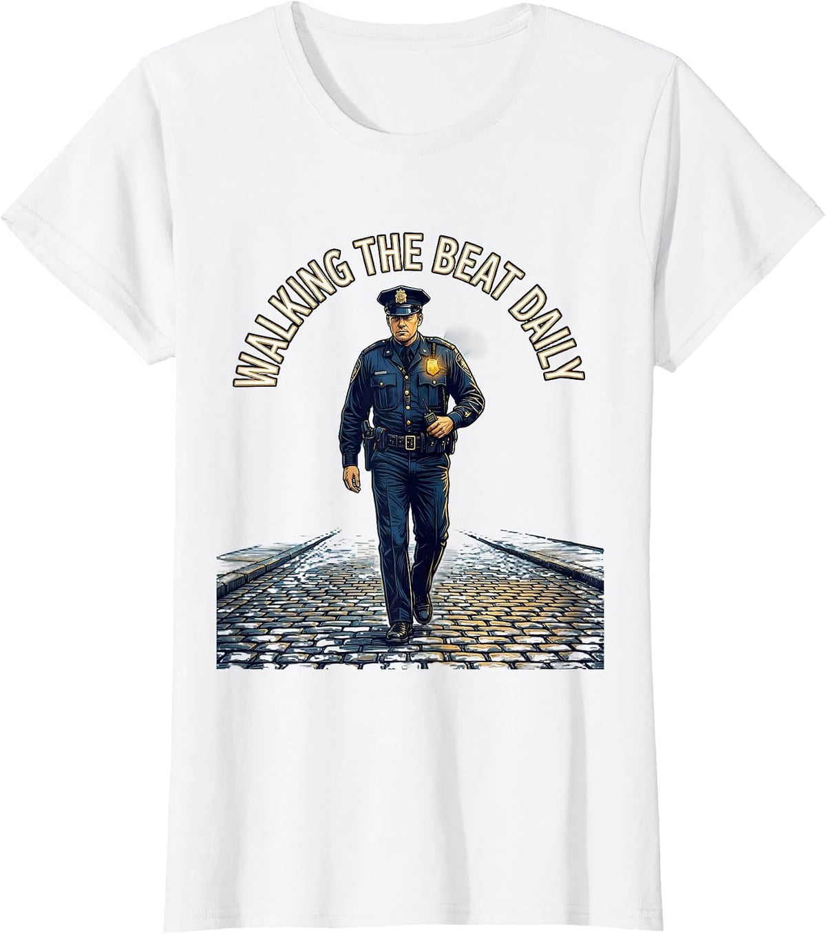 Walking the Beat Daily Law Enforcement Design T-Shirt - White