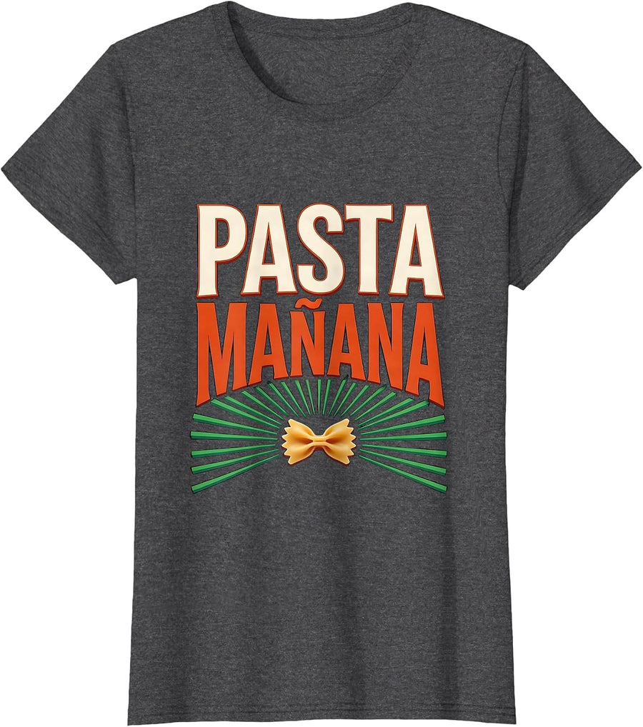 Women's Pasta Mañana Funny Spanish Pun Cinco De Mayo Party Humor T-Shirt - Dark Heather Grey