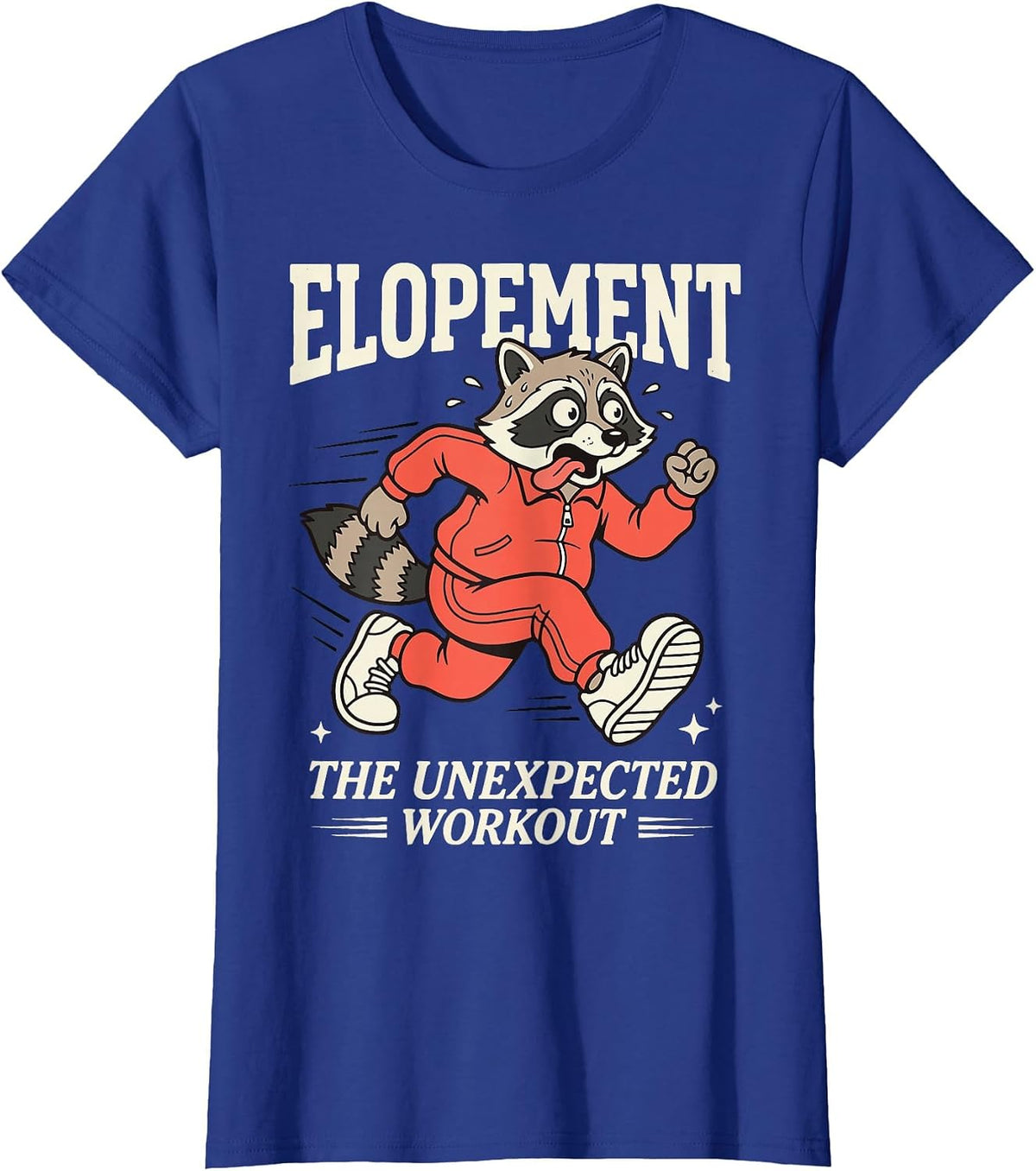 Elopement The Unexpected Workout T-Shirt - Royal Blue