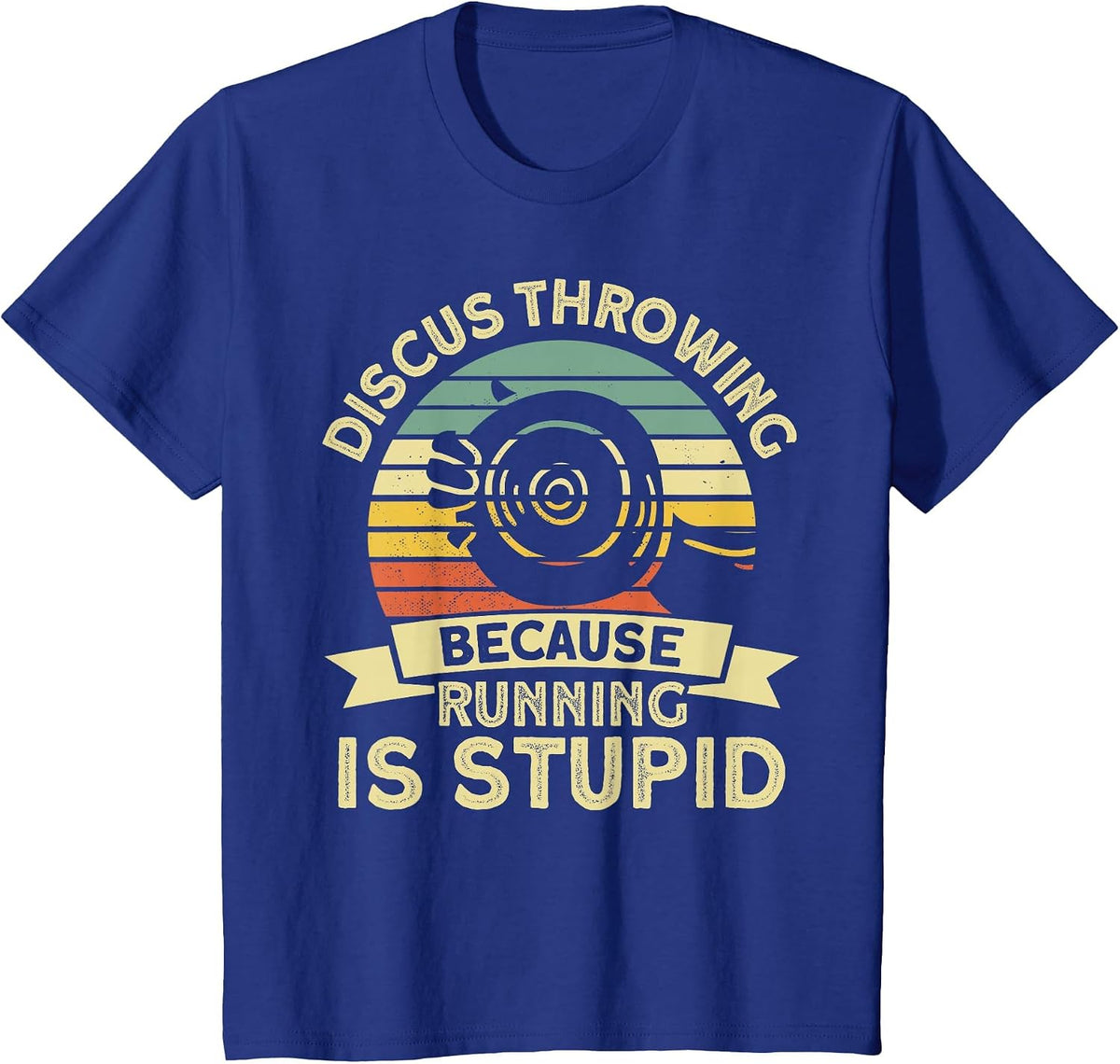 Discus Throwing Because Running is Stupid Discus Thrower T-Shirt - Royal Blue