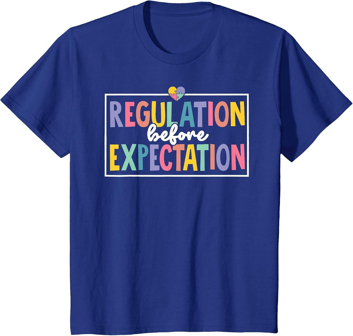 Regulation Before Expectation Autism Special Education Kids T-Shirt - Royal Blue